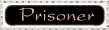 Prisoner Prisoner